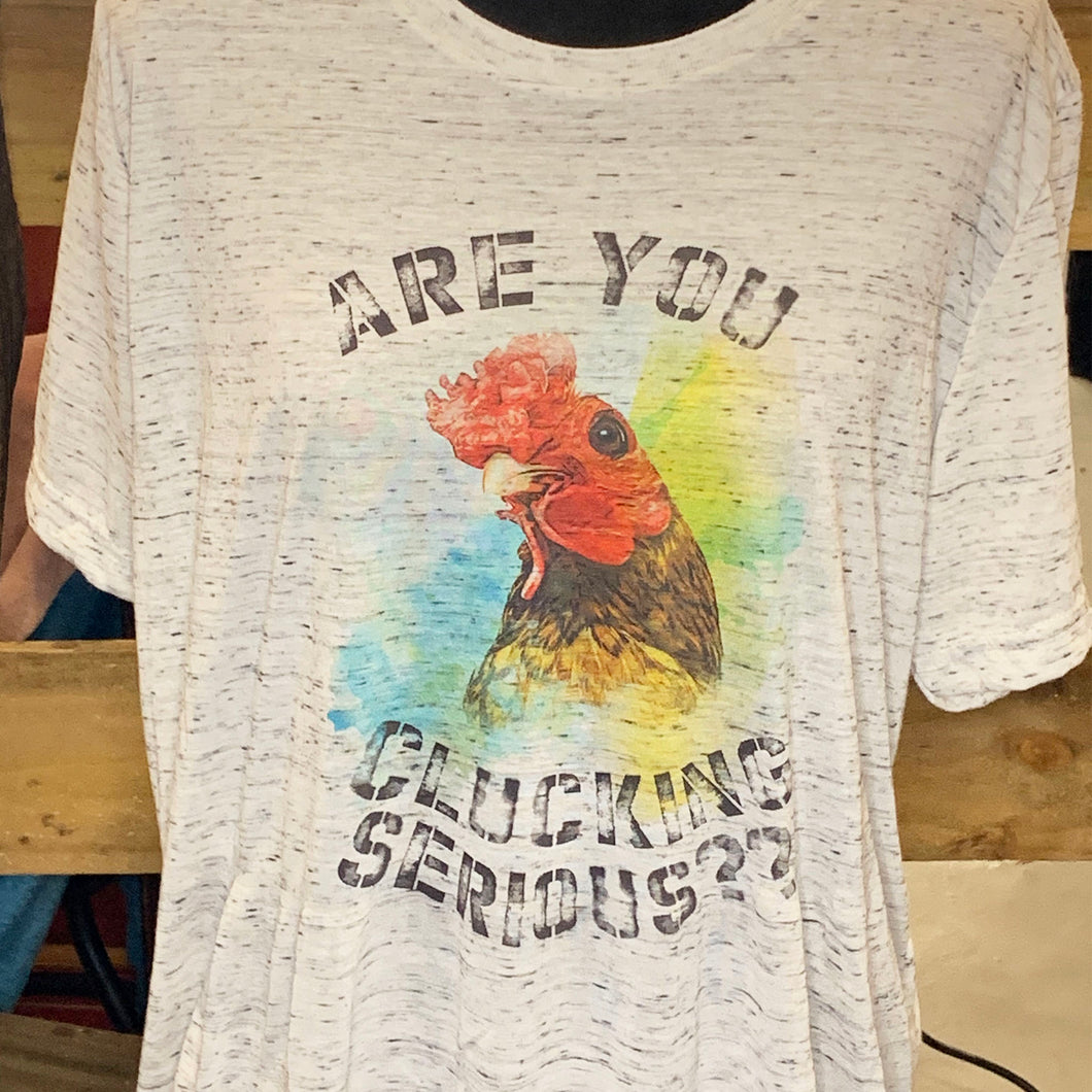Are You Clucking Serious?