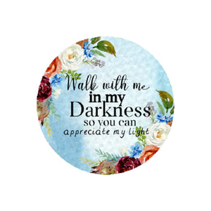 Walk With Me in My Darkness Car Coaster